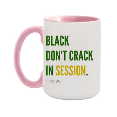 Black Don't Crack In Session - 15oz. Mug Pink  – Inspirational Sayings for Black Women Natural Hair